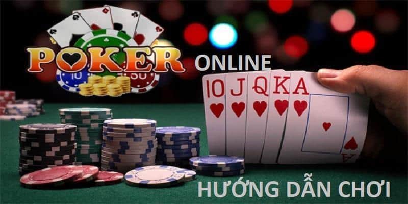 Hướng dẫn chơi poker online nhanh thắng